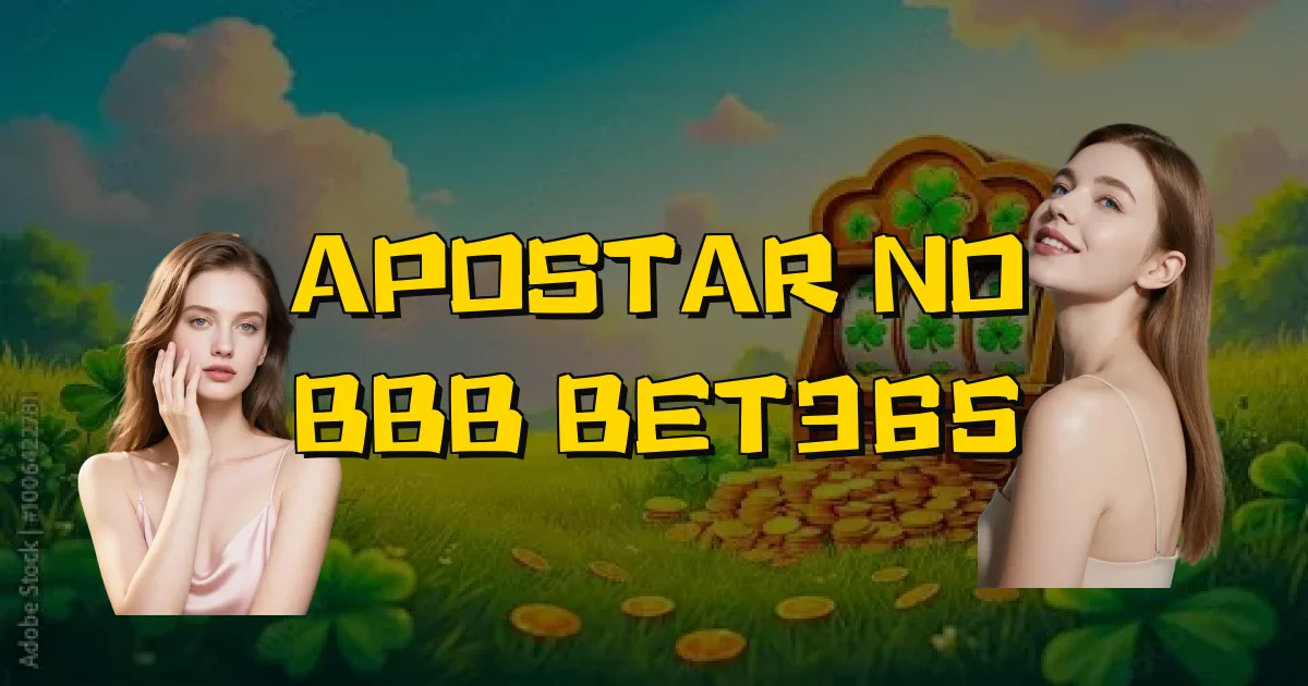 Apostar No Bbb Bet365 Oficial