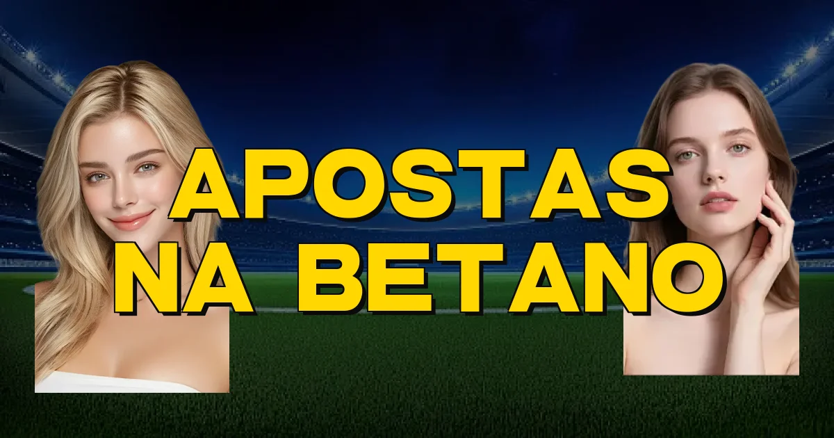 Apostas Na Betano Oficial