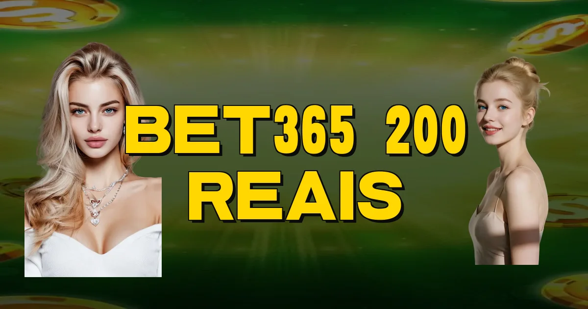 Bet365 200 Reais Oficial