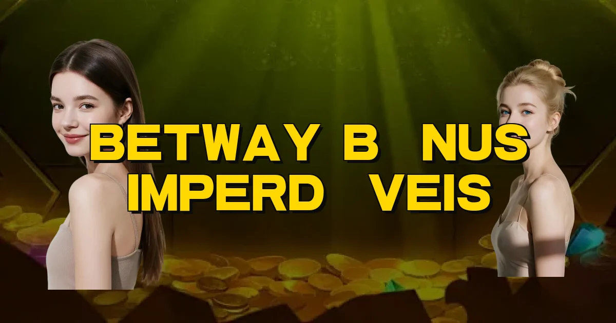 Betway Bônus Imperdíveis Oficial