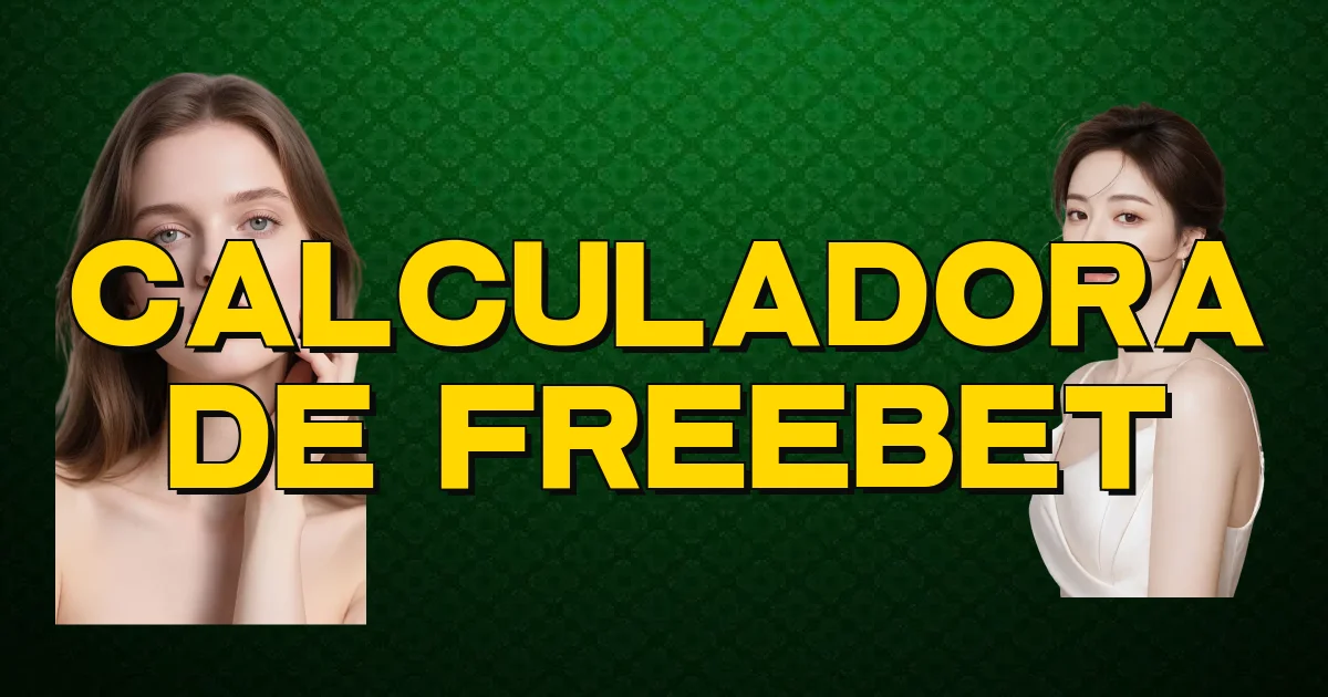 Calculadora De Freebet Oficial