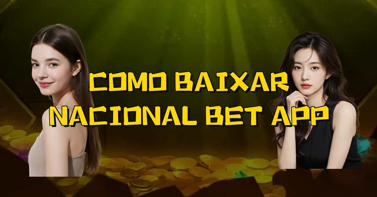 Como Baixar Nacional Bet App Oficial