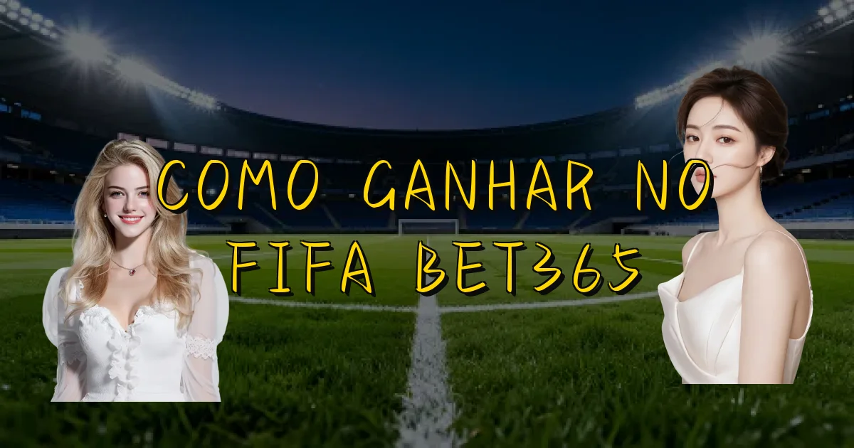 Como Ganhar No Fifa Bet365 Oficial