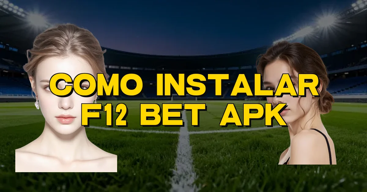 Como Instalar F12 Bet Apk Oficial