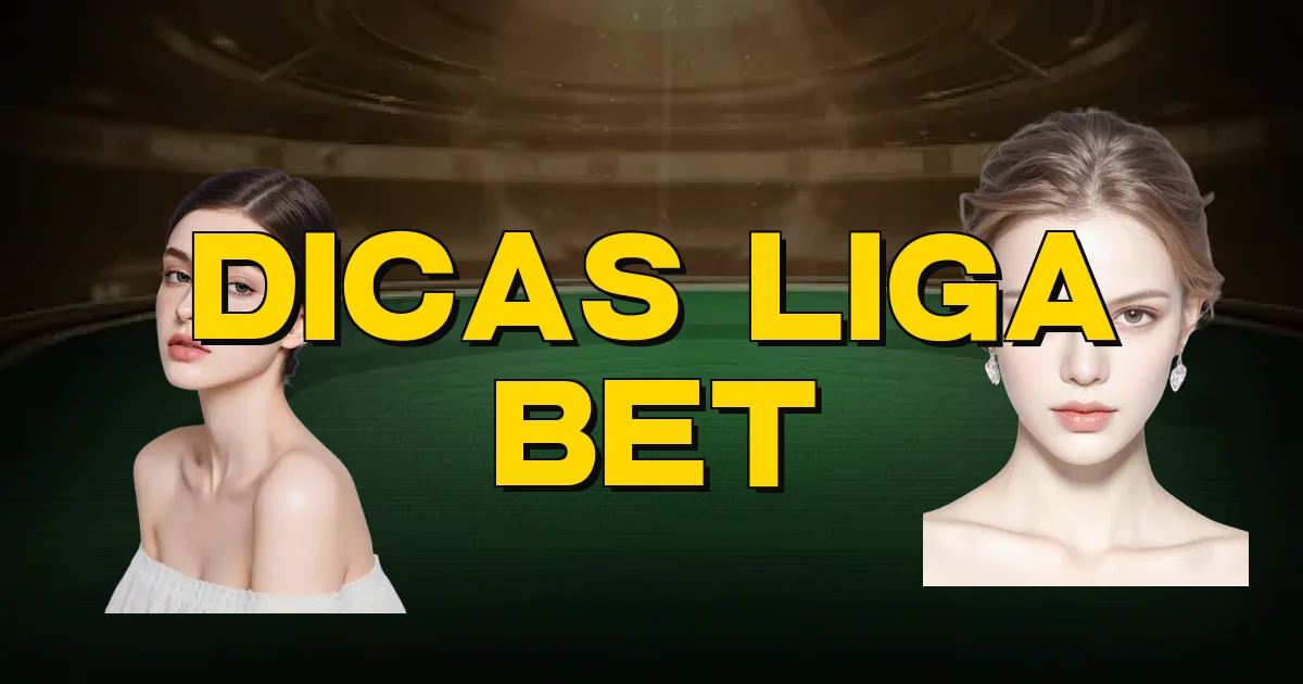 Dicas Liga Bet Oficial