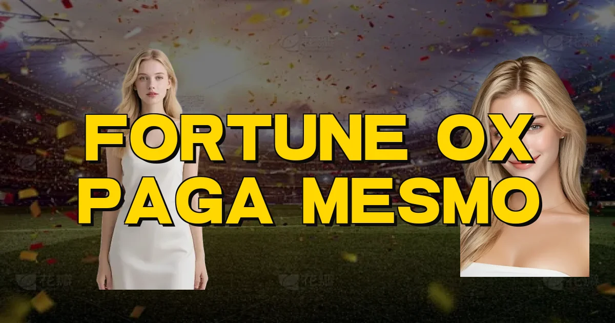 Fortune Ox Paga Mesmo Oficial