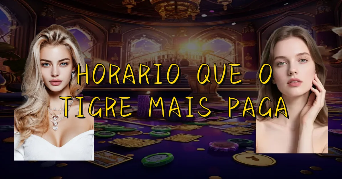 Horario Que O Tigre Mais Paga Oficial