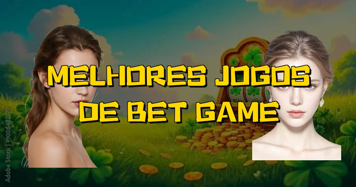 Melhores Jogos De Bet Game Oficial