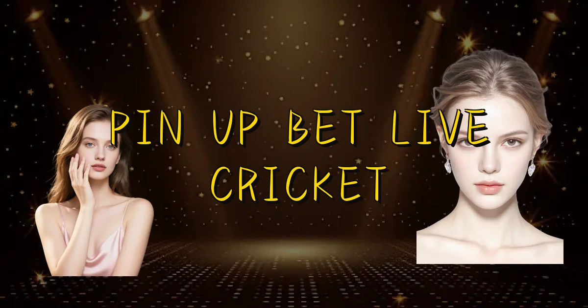 Pin Up Bet Live Cricket Oficial