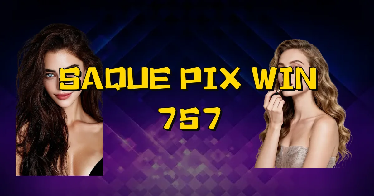 Saque Pix Win 757 Oficial